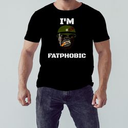 yes im fatphobic shirt, shirt for men women, graphic design