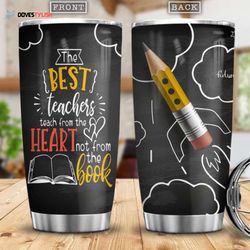 the best teachers teach from the book gifts for teachers appreciation teacher gifts stainless steel tumbler