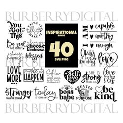 40 files inspirational bundle svg, trending svg, quotes svg, be kind png, stronger svg, you got this, love more svg, quo