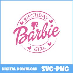 birthday barbie svg, barbie svg, come on let's go party svg, barbie logo svg, birthday girl svg, png digital file