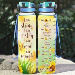 i am strong i am worthy i am loved i am enough sunflowers water bottle birthday gift sport water bottle plastic 32oz