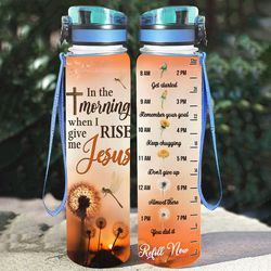 in the morning when i rise give me jesus water bottle dragonfly dandelion bottle birthday gift water bottle plastic 32oz