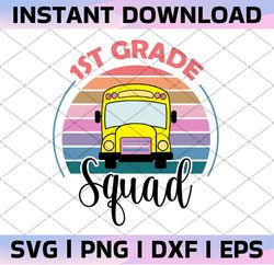 1st grade squad png, back to school, first grade teacher, first day of school, sublimation design downloads