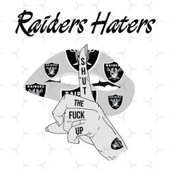 raiders haters shut the fuck up svg, sport svg, las vegas raiders, raiders svg, raiders haters svg, nfl haters svg, raid