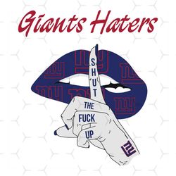 giants haters shut the fuck up svg, sport svg, new york giants, giants svg, giants haters svg, nfl haters svg, giants li