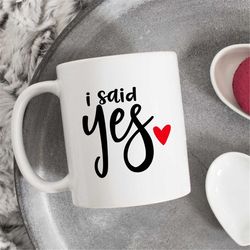 i said yes coffee mug, wedding announcement mug, engagement gift, wedding gift, gift for bride, newly engaged gift, brid