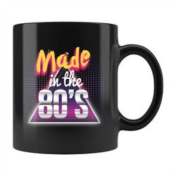 made in the 80s mug, 80s coffee mug, 80s gift, 80s lover gift, born in the 80s mug, 80s born gift, 80s born mug, 1980s g