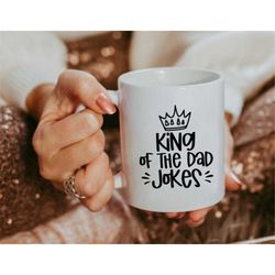 king of dad jokes mug, dad jokes mug, father's day gift, dad's mug, fatherhood mug, gift for him, funny gift for dad, da