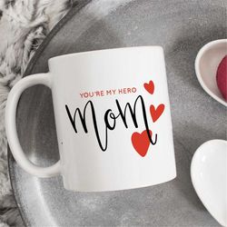 you are my hero mom mug, mothers day gift, coffee lover , fun coffee mug, supermom gift, you are my hero mama mug, cute