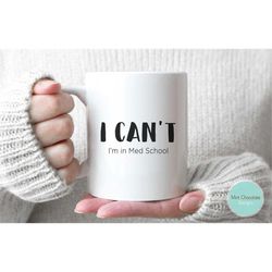 i can't i'm in med school - funny medical student mug, funny future doctor mug, medical school gift, custom floral mug,