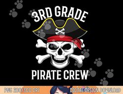 3rd grade pirate crew halloween costume student teacher gift png, sublimation copy