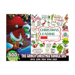 500 files the grinch christmas bundle svg, christmas svg, grinch svg, xmas svg, merry christmas svg, christmas loading s