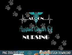 assistant director of nursing heartbeat adon nurse  png, sublimation copy