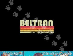 beltran surname funny retro vintage 80s 90s birthday reunion  png,sublimation copy