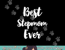 best step-mom ever family cute stepmom stepmother  png,sublimation copy