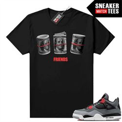 infrared 4s sneaker match tees black 'friends'