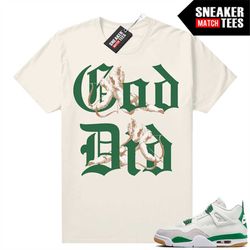 pine green 4s to match sneaker match tees sail 'god did'