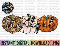 thankful pumpkins png, pumpkin png, fall sublimation designs downloads, thanksgiving sublimation design, pumpkin sublima