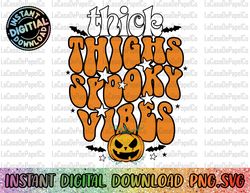 thick thighs spooky vibes png, spooky halloween svg, retro halloween svg, halloween png, spooky vibes png, halloween sub