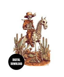 desert cowboy skeleton png, retro western wild west sublimation, clipart, instant download, digital download, shirt desi