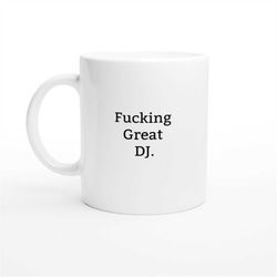 funny dj mug, gift for djs, rude mug, funny mug, rude gift, gift ideas for djs, present for djs, techno, dnb, bassline,