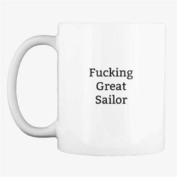 sailing mug,sailor gift,gift for men & women,boats lover,captain gift,fucking great,coffee cup,boating gift,birthday pre