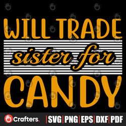 will trade sister for candy svg, halloween svg, sister candy svg