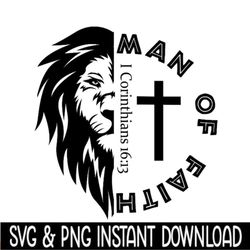 man of faith svg, man of god svg, lion svg, christian svg for men, man of faith lion, christian svg, religious svg, svg