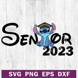 stitch disney senior 2023 svg png dxf eps, stitch graduate svg, stitch back to school svg cutting file