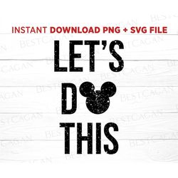 lets do this svg, vacation svg, mouse png, mouse vacation svg, instant download svg