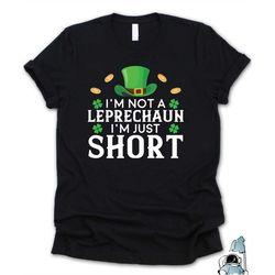 st patrick's day shirt, irish leprechaun, i'm just short, leprechaun shirt, irish gifts, ireland art, funny st. patrick'