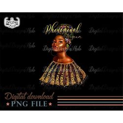 phenomenal black woman sublimation design png, black girl png, afro women png, black queen digital - star digital svg