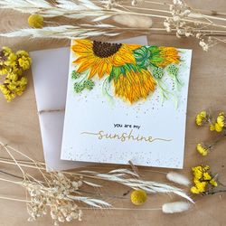 greeting card - you are my sunshine - sunflowers