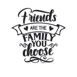 friends-are-the-family-you-