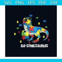 ausomesaurus trex dinosaur autism awareness svg, autism svg, autism awareness day svg, awareness svg, ausomesaurus svg,