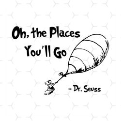 oh the places you will go balck and white svg, dr seuss svg, dr seuss gifts svg, cat in the hat svg, hat svg, cat svg, c