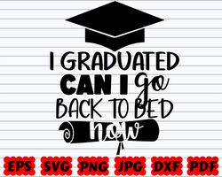 i graduated can i go back to bed now svg , i graduated svg , can i go back to bed now svg , funny graduation svg , funny