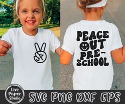 peace out preschool svg png, preschool graduation shirt svg, last day of school, end of school, pre k, digital download