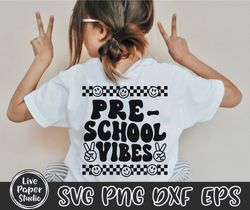 pre school vibes svg png, retro back to school svg png, back to school shirt svg, hello preschool, preschool squad, digi