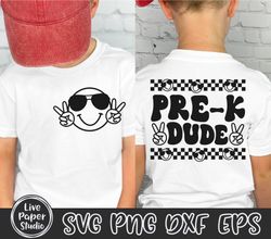 prek dude svg, pre-k svg, pre k teacher svg, pre k svg, back to school svg, pre k crew svg, kids shirt, digital download