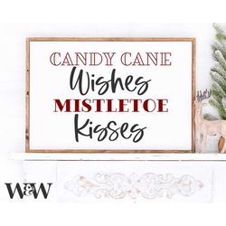 candy cane wishes mistletoe kisses svg | christmas cut file | holiday design | cricut iron on transfer |  stencil wood s