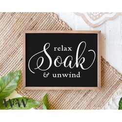 relax soak unwind svg | bathroom sign svg | farmhouse washroom sign svg | guest bath sign svg | wash your worries away s