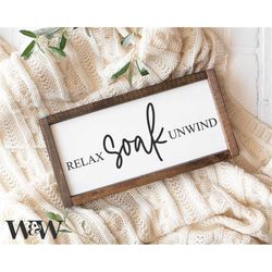 relax soak unwind svg | bathroom cut file | bath quote | washroom design | rustic farmhouse home decor | stencil sign |