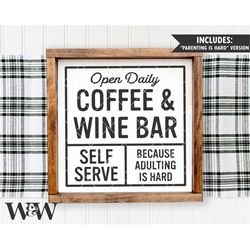 coffee & wine bar svg | funny coffee sign cut file | adulting is hard design - douglashardin