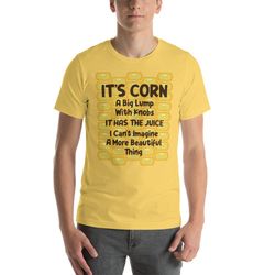 its corn costume t-shirt - its corn a big lump with kno