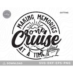cruise ship svg, making memories one cruise at a time svg,family cruise shirts,cruise trip shirt - scottturpin
