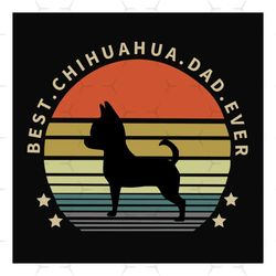 best chihuahua dad ever retro sunset svg, fathers day svg, chihuahua dad svg, chihuahua svg, dog dad svg, dad svg, dog s
