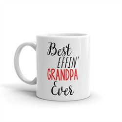 funny grandpa gift-best effin grandpa-grandpa mug-rude grandpa gift-birthday gift idea-best effin' grandpa-swear word