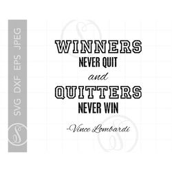 winners never quit football svg sign art cut file sports downloads | inspirational football quote svg | football quote a