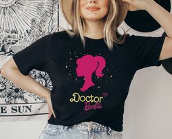 doctor barbie tshirt, barbie fan shirt, barbie movie, funny barbie tee, come on barbie shirt, doctor shirt, barbie inspi